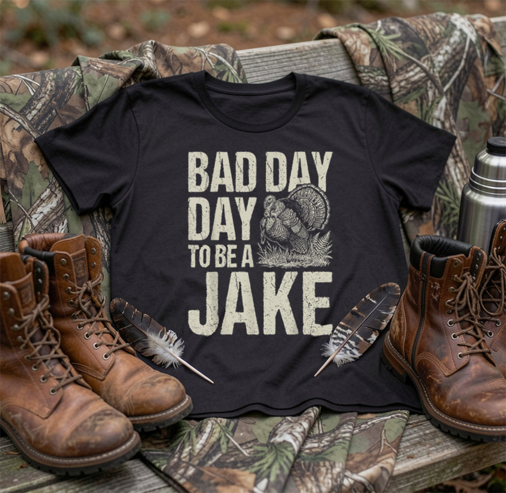 Bad Day to Be A Jake Funny Turkey Season Hunting Joke T-Shirt