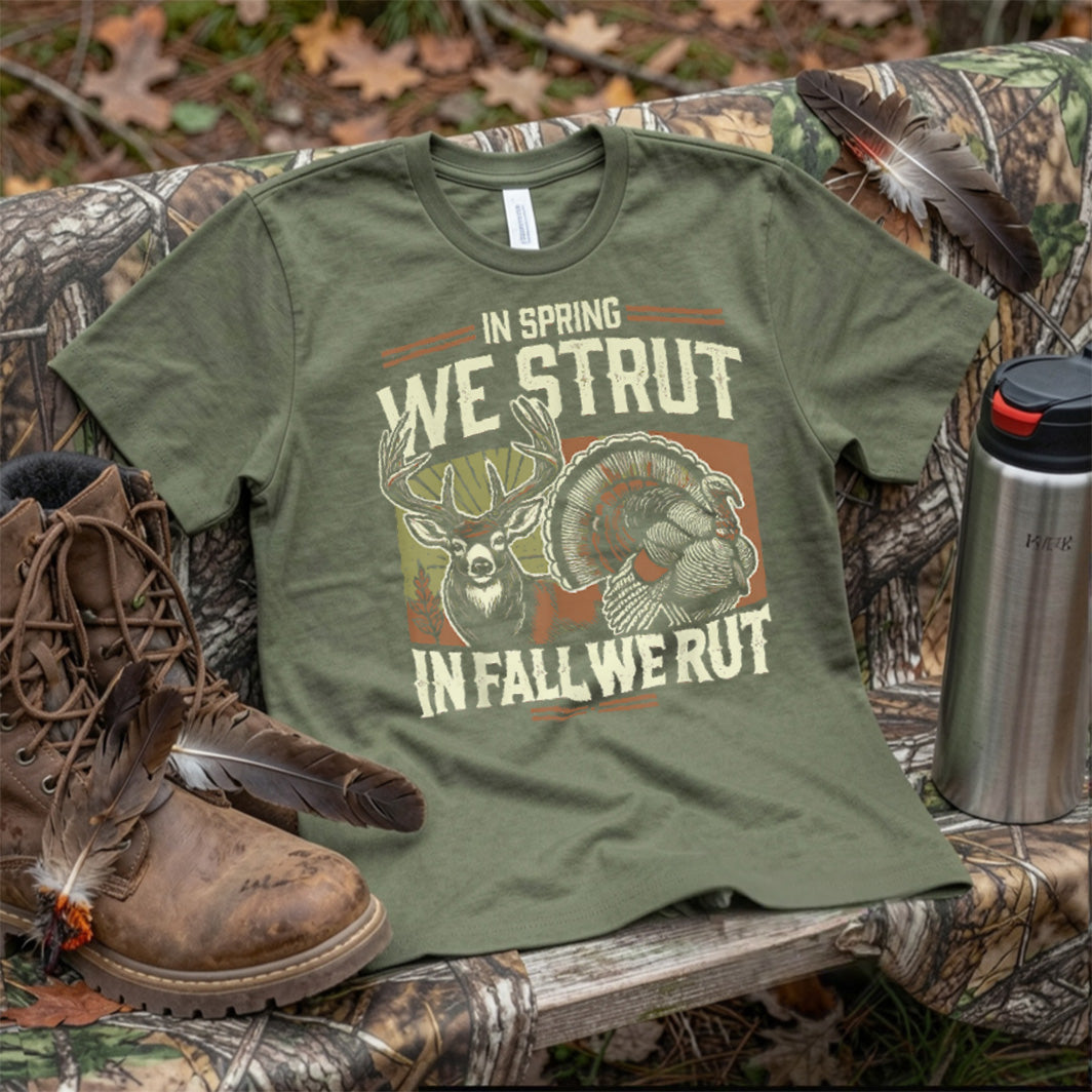 In Spring We Strut In Fall We Rut Turkey & Deer for Hunters T-Shirt